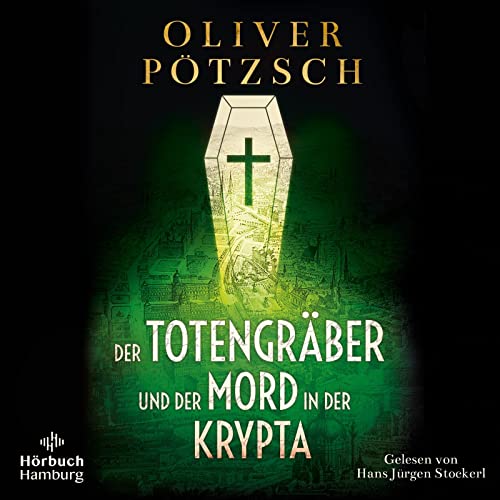 Der Totengräber und der Mord in der Krypta: Ein neuer Fall für Leopold von Herzfeldt: 2 CDs | MP3 CD (Die Totengräber-Serie, Band 3) von Hörbuch Hamburg